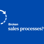 Step By Step Guide: How to fix broken sales processes