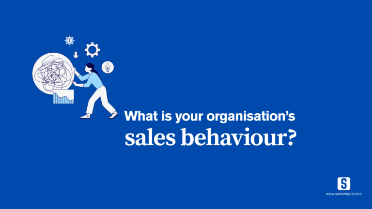 What is your organisation’s sales behaviour?