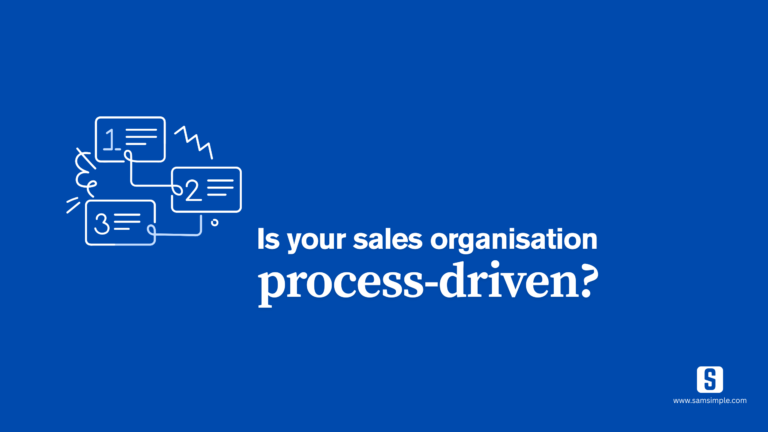 Is your sales organisation process-driven?
